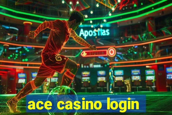 ace casino login